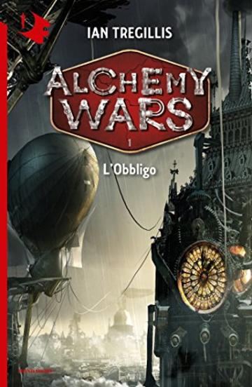 Alchemy Wars - 1. L'Obbligo